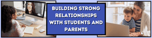 Building Strong Virtual Relationships with Students and Parents
